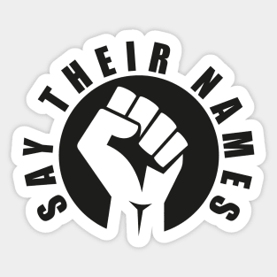 say their names : black lives matter Sticker